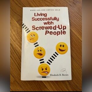 Living Successfully with Screwed-Up People Book